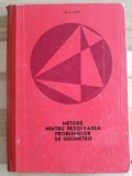 Metode pentru rezolvarea problemelor de geometrie- Gh. A. Chitei