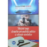 Sfarsitul tragic al marilor personalitati politice si culturale interbelice - 2019 (Y85)