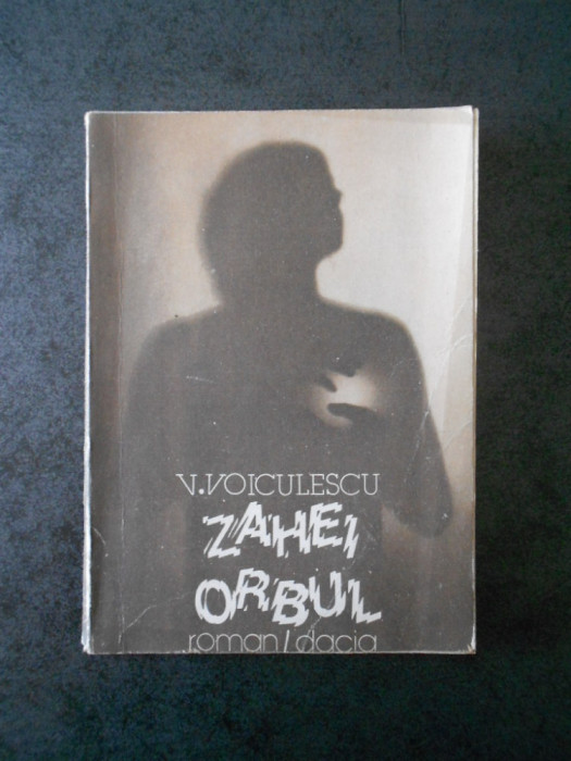V. VOICULESCU - ZAHAI ORBUL