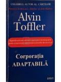 Alvin Toffler - Corporatia adaptabila (Editia: 1996)