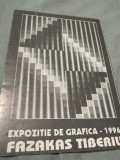 PLIANT/BROSURA EXPOZITIE DE GRAFICA 1996 FAZAKAS TIBERIU