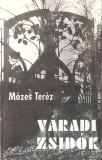 M&oacute;zes Ter&eacute;z &ndash; V&aacute;radi zsid&oacute;k