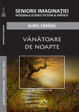 Aurel Carasel - Vanatoare de noapte