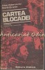 Cartea Blocadei Leningrad 1941-1944 Ales Adamovici &amp; Daniil Granin, Editura Politica 1987, 301 pagini, limba romana