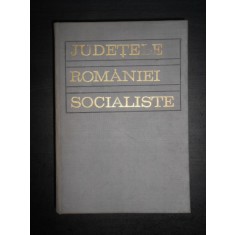 Gheorghe P. Apostol - Judetele Romaniei Socialiste (1972, editie cartonata)