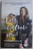 FATA , DESCHIDE OCHII ! de RACHEL HOLLIS , 2019