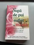 Supa de pui pentru suflet de mama Jack Canfield, Mark Victor Hansen