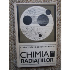 Chimia radiatiilor - C. Mantescu si O. Constantinescu