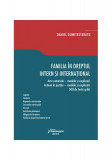 Familia &icirc;n dreptul intern și internațional - Paperback brosat - Daniel Dumitru Bratu - Hamangiu
