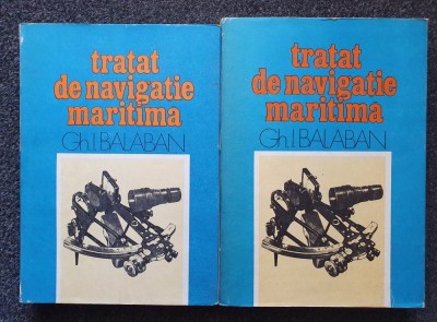 TRATAT DE NAVIGATIE MARITIMA - Balaban (2 volume) foto