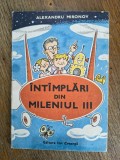 Intamplari din Mileniul III - Alexandru Mironov / C37G