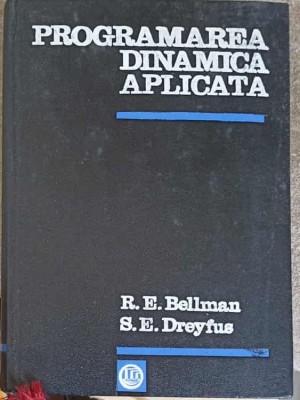 PROGRAMAREA DINAMICA APLICATA-R.E. BELLMAN, S.E. DREYFUS-227958 foto