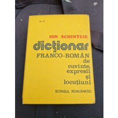 Ion Schinteie - Dictionar Franco-Roman de cuvite, Expresii si Locutiuni