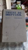 TRATAT DE DREPT CIVIL VOLUMUL I - TRAIAN IONASCU SI COLECTIV ACADEMIEI