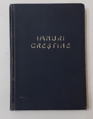 Imnuri Crestine - Prima Editie Cu Note Vol. 1 + Vol. 2 Si Flori De Lacramioare foto