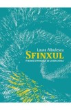 Sfinxul. Pierre Bourdieu si literatura - Laura Albulescu