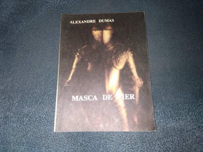 ALEXANDRE DUMAS - MASCA DE FIER