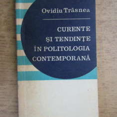 Ovidiu Trasnea - Curente si tendinte in politologia contemporana