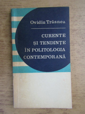 Ovidiu Trasnea - Curente si tendinte in politologia contemporana foto