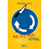 Ne &ouml;lj meg, k&eacute;rlek! - Filmk&eacute;pekben &iacute;rt gy&oacute;gy&iacute;t&oacute; krimi - &Ouml;rd&ouml;gh Ott&oacute;