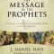 The Message of the Prophets: A Survey of the Prophetic and Apocalyptic Books of the Old Testament