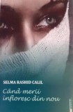 Cand merii infloresc din nou - Selma Rashid Calil - Crime Scene Press
