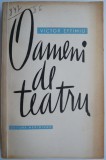 Oameni de Teatru - Victor Eftimiu - Carte de Beletristica