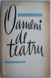 Cumpara ieftin Oameni de teatru &ndash; Victor Eftimiu