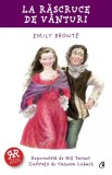 La Rascruce De Vanturi, Emily Bronte - Editura Curtea Veche