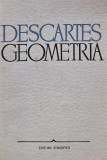 Geometria, Rene Descartes, Editura Stiintifica, 1966, 142 pagini, Matematica, Coperta Brosata