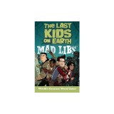 The Last Kids on Earth Mad Libs
