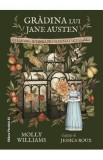 Gradina lui Jane Austen. O calatorie botanica prin romanele sale clasice - Molly Williams, Jessica Roux