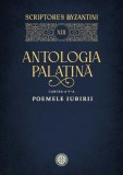 Antologia palatină. Cartea a V-a - Paperback brosat - Simona Nicolae, Cristian Șimon, Margareta Sfirschi-Lăudat, Sorana-Cristina Man - Editura Univers