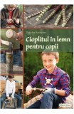 Cioplitul in lemn pentru copii - Casa