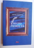 REGINA PIERDUTA - MAI MULT DECAT O AUTOBIOGRAFIE de DIETER STANZELEIT , 2007