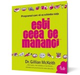 Eşti ceea ce măn&acirc;nci. Programul care vă va schimba viaţa, Curtea Veche