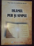 Islamul pur si simplu- Nuredin Ibram