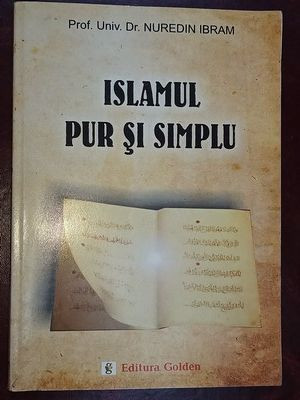 Islamul pur si simplu- Nuredin Ibram foto