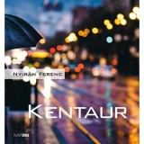 Kentaur - Nyir&aacute;n Ferenc