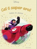 Cei 6 supe eroi. Disney. Editura Hachette, Editia de platina Nr. 17