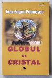 GLOBUL DE CRISTAL de IOAN EUGEN PAUNESCU , 2019