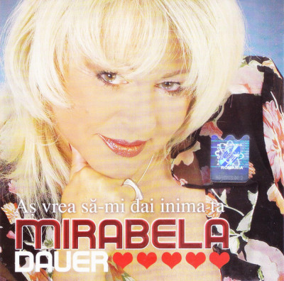 CD Pop: Mirabela Dauer - As vrea sa-mi dai inima ta ( original, stare f.buna ) foto