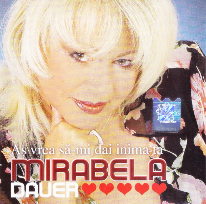 CD Pop: Mirabela Dauer - As vrea sa-mi dai inima ta ( original, stare f.buna )