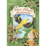 Aranymad&aacute;r - Wass Albert