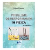 Probleme de performanta in fizica (volumul 2)