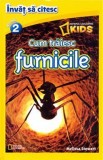 Cumpara ieftin Cum trăiesc furnicile. National Geographic Kids. &Icirc;nvăț să citesc (nivelul 2), Litera