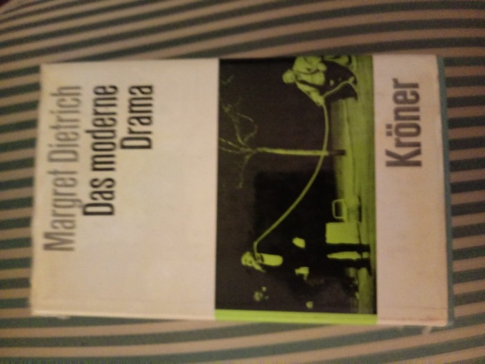 Margret Dietrich Das moderne Drama.Stromungen Gestalten Motive