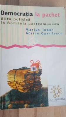 Democratia la pachet- Marius Tudor, Adrian Gavrilescu foto