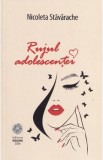 Rujul adolescentei - Nicoleta Stavarache