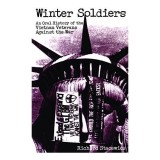 Winter Soldiers : An Oral History of the Vietnam Veterans Against the War
